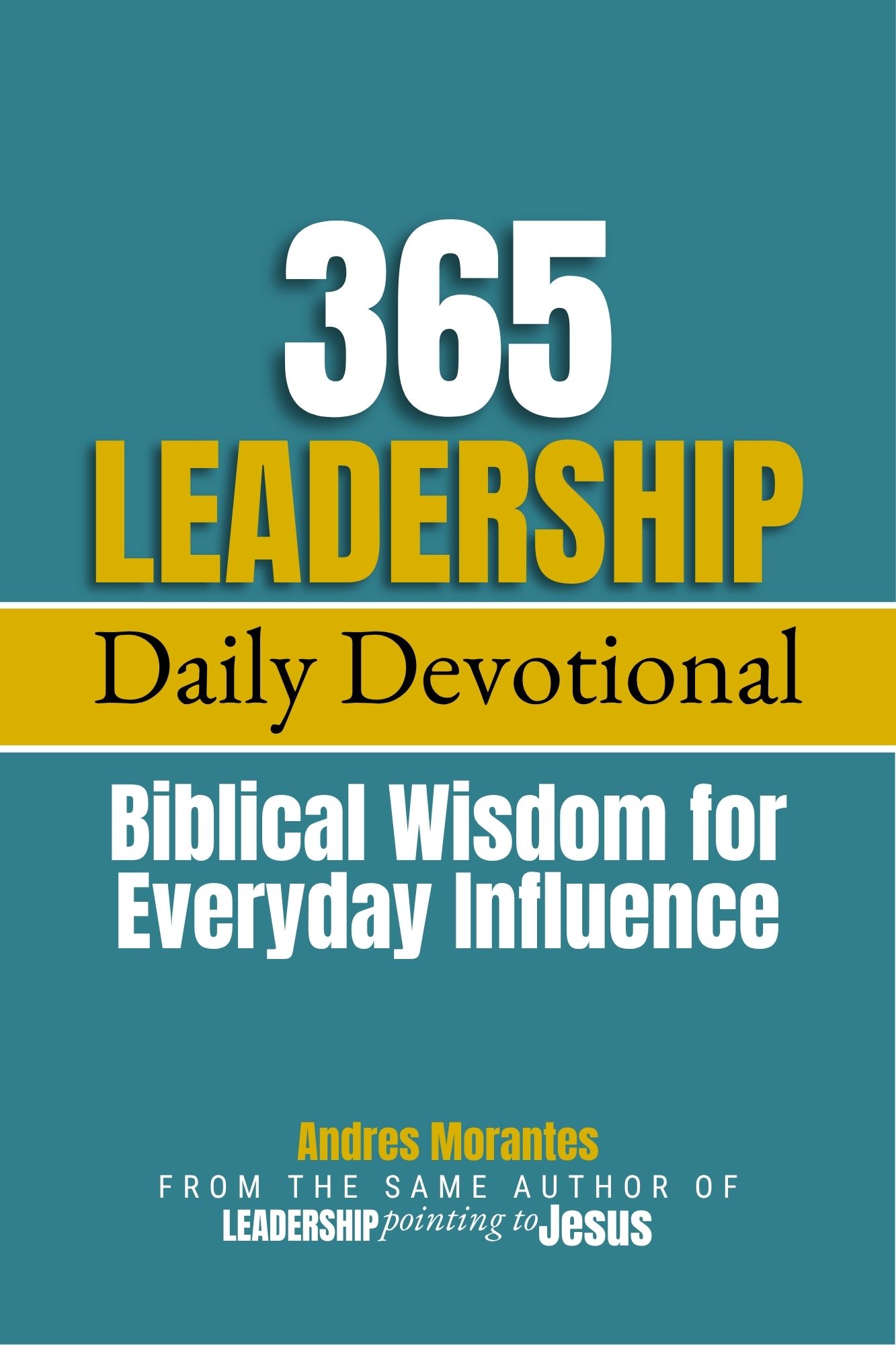 Cover of the eBook 365 Leadership Daily Devotional by Andrés Morantes
